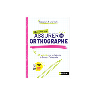 Mon cahier pour assurer en orthographe 2025